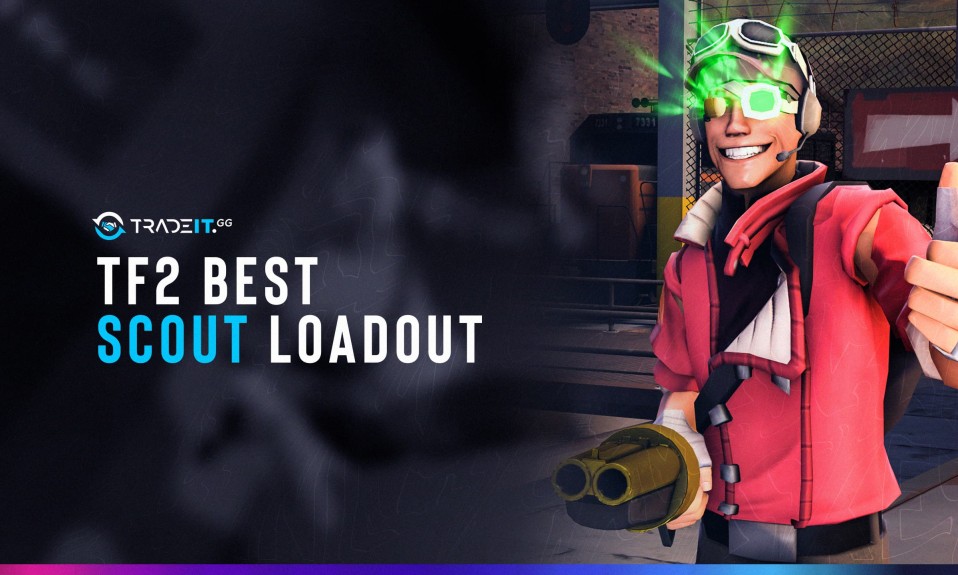 TF2 Best Scout Loadout [TOP 10 List]
