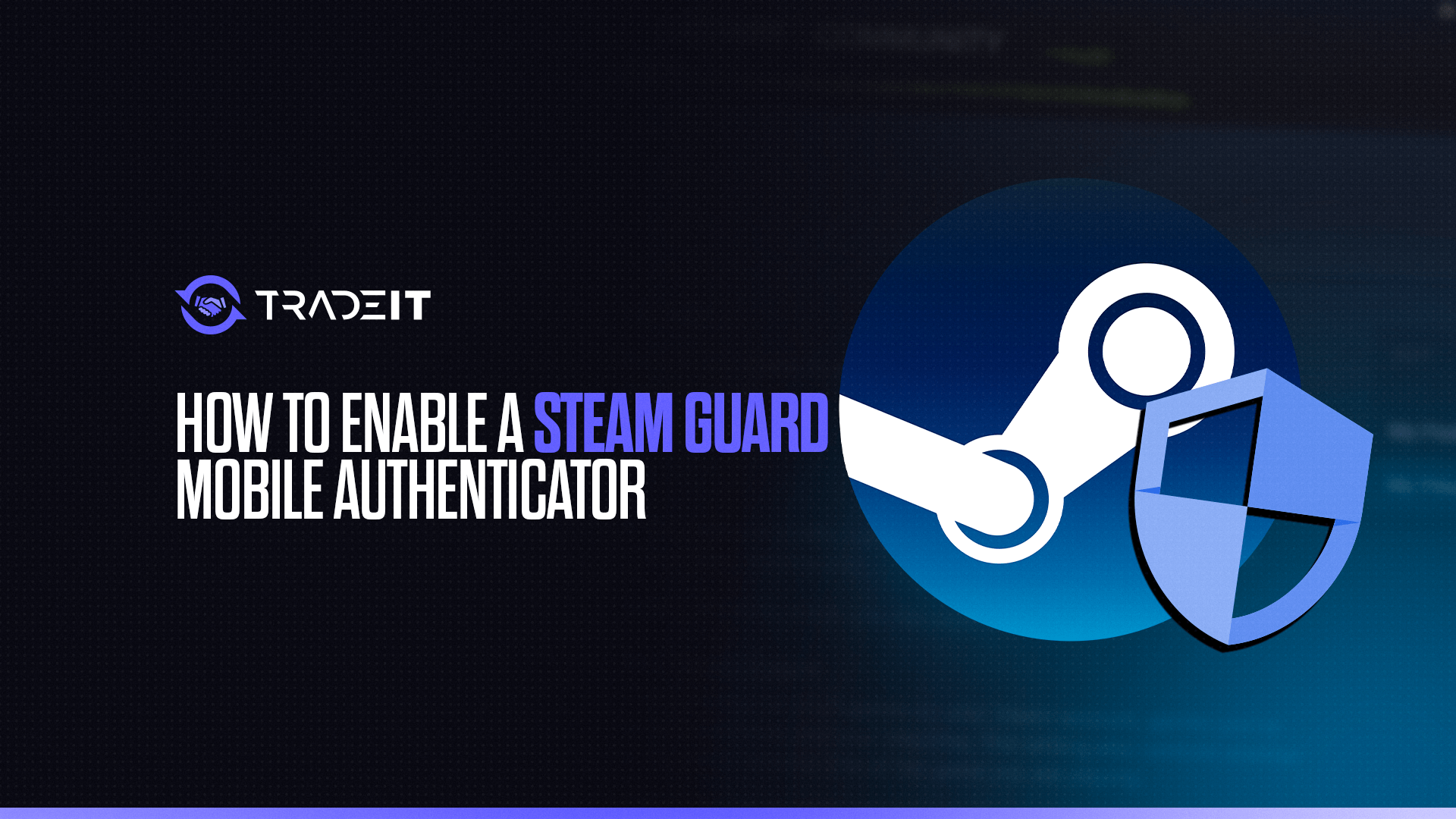 How to Enable a Steam Guard Mobile Authenticator